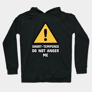 Short-Tempered Do Not Anger Me (White) Hoodie